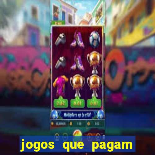 jogos que pagam dinheiro para jogar